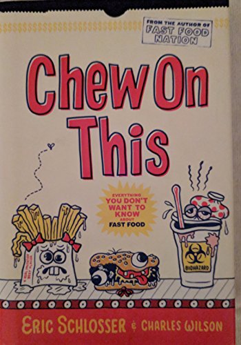 cover image Chew on This: Everything You Don't Want to Know About Fast Food