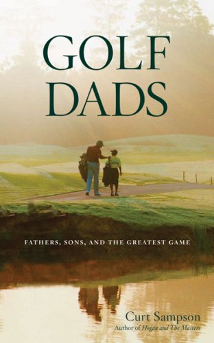 cover image Golf Dads: Fathers, Sons, and the Greatest Game