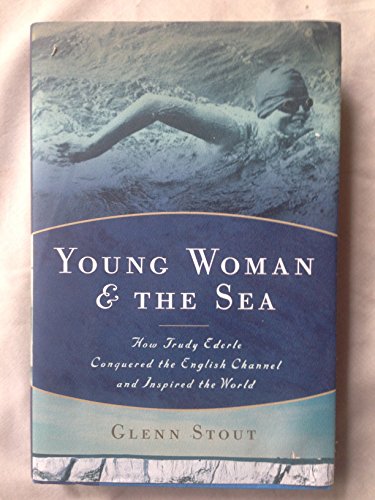 cover image Young Woman and the Sea: How Trudy Ederle Conquered the English Channel and Inspired the World