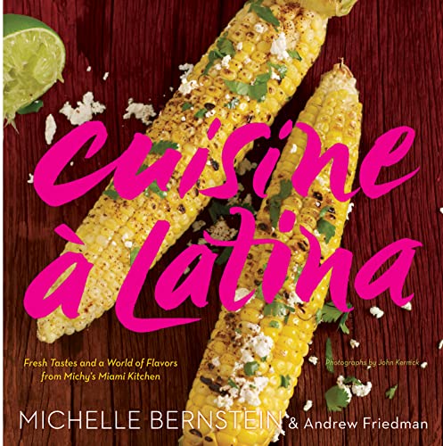 cover image Cuisine  Latina: Fresh Tastes and a World of Flavors from Michy's Miami Kitchen