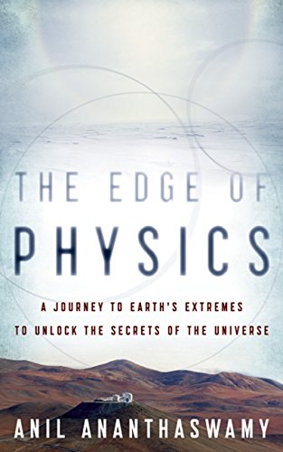 cover image The Edge of Physics: A Journey to Earth's Extremes to Unlock the Secrets of the Universe