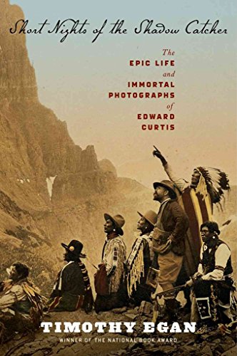 cover image Short Nights of the Shadow Catcher: 
The Epic Life and Immortal Photographs of Edward Curtis