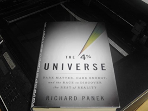 cover image The 4% Universe: Dark Matter, Dark Energy, and the Race to Discover the Rest of Reality 