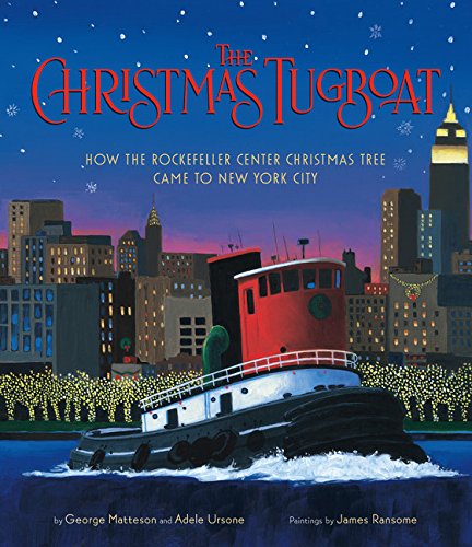 cover image The Christmas Tugboat: How the Rockefeller Center Christmas Tree Came to New York City