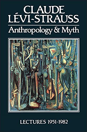 cover image Anthropology and Myth: Lectures, 1951-1982
