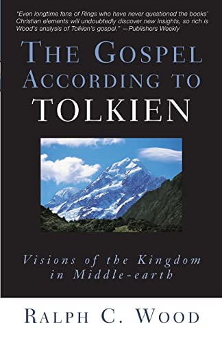 cover image THE GOSPEL ACCORDING TO TOLKIEN: Visions of the Kingdom in Middle-earth