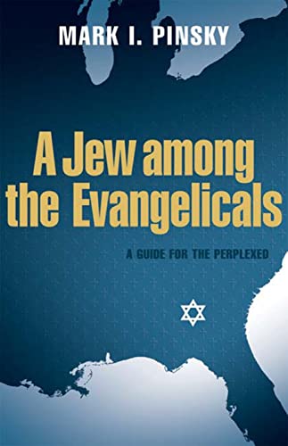 cover image A Jew Among the Evangelicals: A Guide for the Perplexed