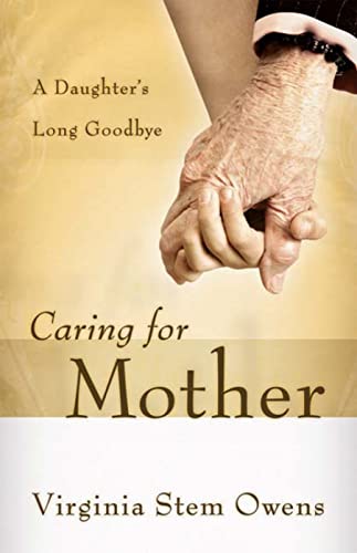 cover image Caring for Mother: A Daughter's Long Goodbye
