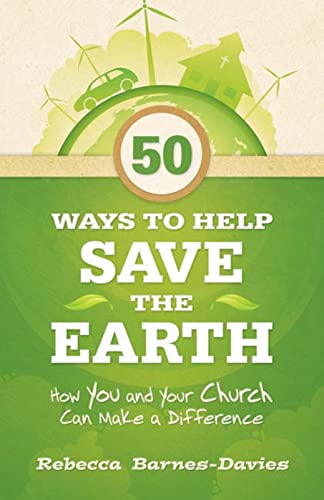 cover image 50 Ways to Help Save the Earth: How You and Your Church Can Make a Difference