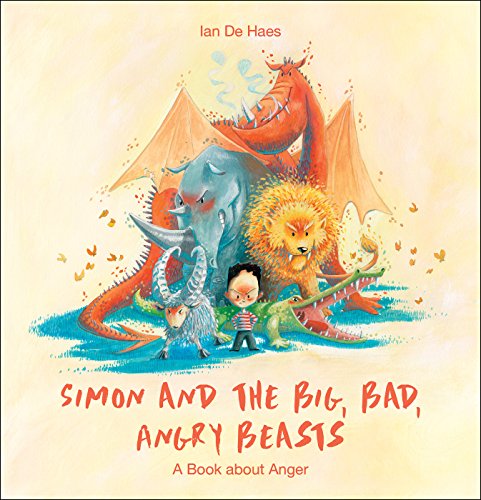 cover image Simon and the Big, Bad, Angry Beasts: A Book About Anger