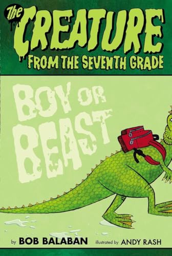 cover image The Creature from the Seventh Grade: Boy or Beast