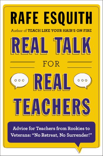 cover image Real Talk for Real Teachers: Advice for Teachers from Rookies to Veterans: “No Retreat, No Surrender”