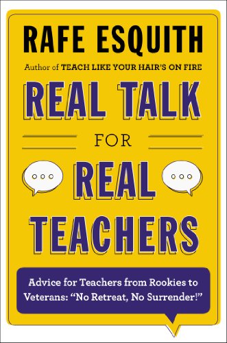 cover image Real Talk for Real Teachers: Advice for Teachers from Rookies to Veterans: “No Retreat, No Surrender”