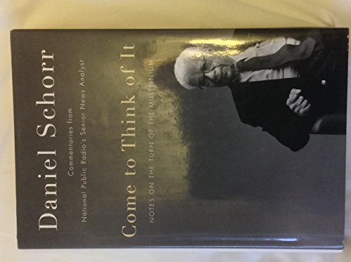 cover image Come to Think of It: Notes on the End of the Millennium