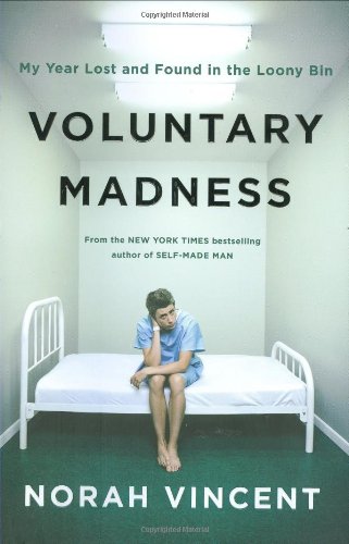 cover image Voluntary Madness: My Year Lost and Found in the Loony Bin