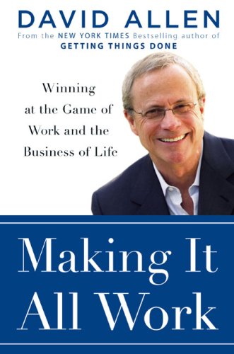 cover image Making It All Work: Winning at the Game of Work and the Business of Life