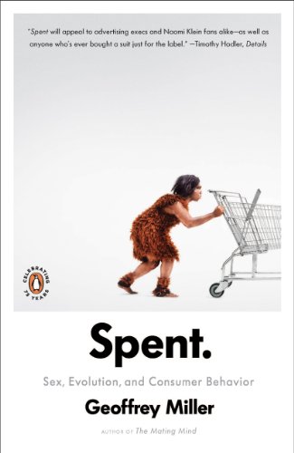 cover image Spent: Sex, Evolution, and Consumer Behavior