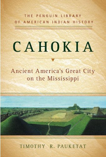 cover image Cahokia: Ancient America's Great City on the Mississippi
