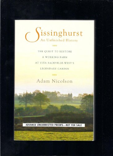 cover image Sissinghurst, an Unfinished History: The Quest to Restore a Working Farm at Vita Sackville-West's Legendary Garden