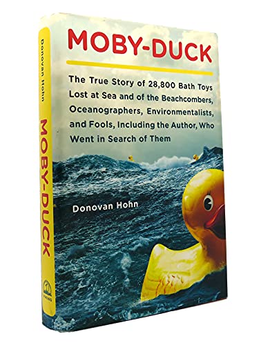 cover image Moby-Duck: The True Story of 28,800 Bath Toys Lost at Sea and of the Beachcombers, Oceanographers, Environmentalists, and Fools, Including the Author, Who Went in Search of Them