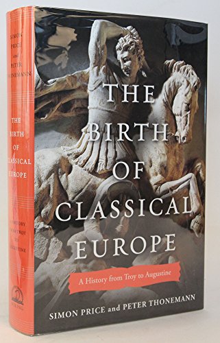 cover image The Birth of Classical Europe: A History from Troy to Augustine