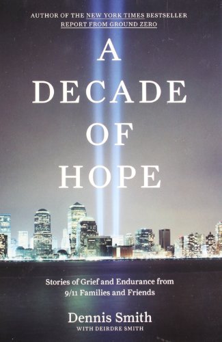 cover image A Decade of Hope: Stories of Grief and Endurance from 9/11 Families and Friends