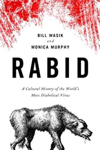cover image Rabid: A Cultural History of the World’s Most Diabolical Virus 