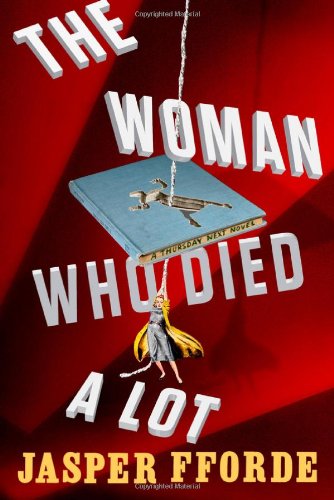 cover image The Woman Who Died A Lot: A Thursday Next Novel