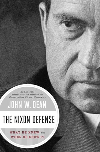 cover image The Nixon Defense: What He Knew and When He Knew It