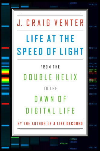 cover image Life at the Speed of Light: 
From the Double Helix to the Dawn of Digital Life