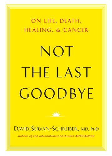 cover image Not the Last Goodbye: On Life, Death, Healing, & Cancer