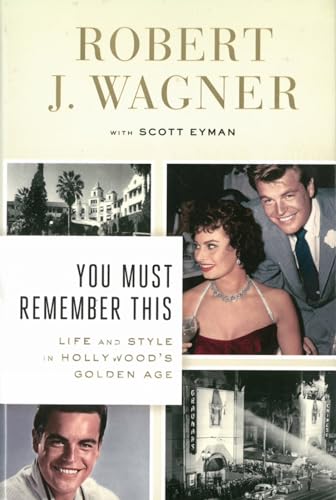 cover image You Must Remember This: Life and Style in Hollywood’s Golden Age