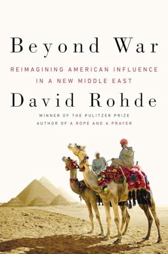cover image Beyond War: Reimagining American Influence in a New Middle East