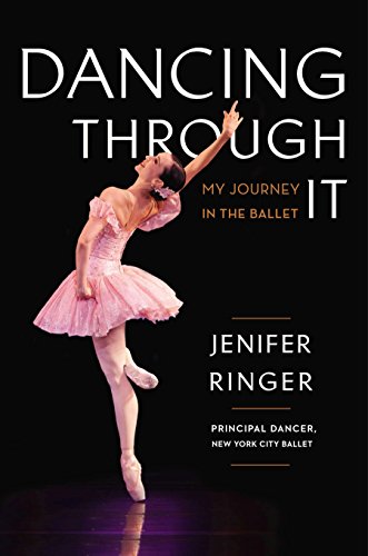cover image Dancing Through It: My Journey in the Ballet