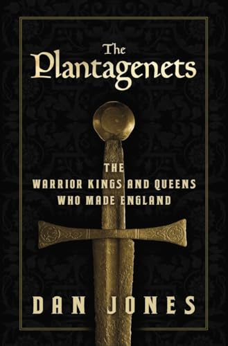 cover image The Plantagenets: The Warrior Kings and Queens Who Made England