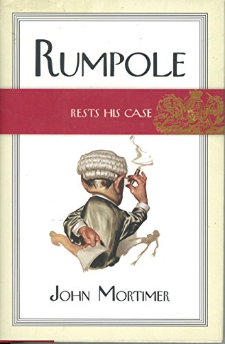 cover image RUMPOLE RESTS HIS CASE