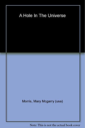 cover image A HOLE IN THE UNIVERSE