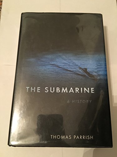 cover image THE SUBMARINE: A History