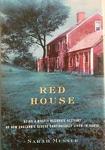 cover image RED HOUSE: Being a Mostly Accurate Account of New England's Oldest Continuously Lived-In House