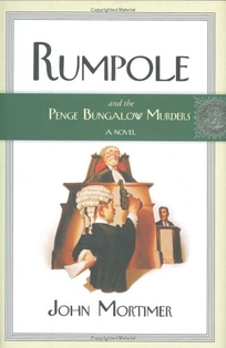 RUMPOLE AND THE PENGE BUNGALOW MURDERS