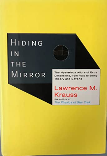 cover image Hiding in the Mirror: The Mysterious Allure of Extra Dimensions, from Plato to String Theory and Beyond