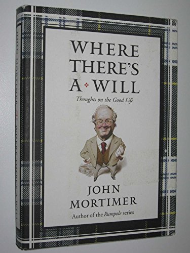 cover image WHERE THERE'S A WILL: Thoughts on the Good Life