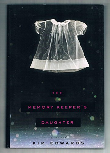 cover image The Memory Keeper's Daughter