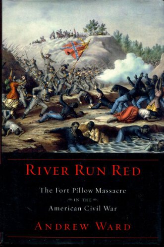 cover image River Run Red: The Fort Pillow Massacre in the American Civil War
