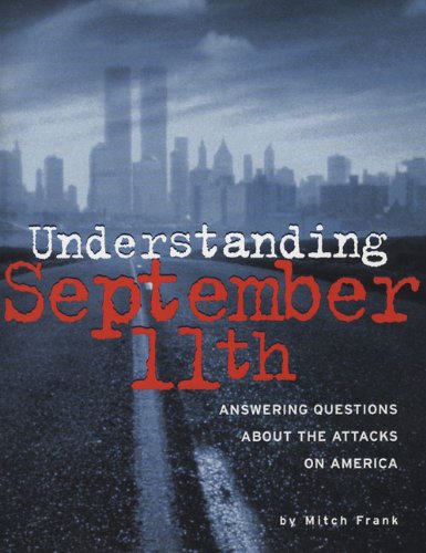 cover image UNDERSTANDING SEPTEMBER 11TH: Answering Questions About the Attacks on America