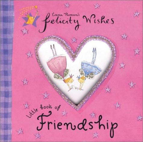 cover image Felicity Wishes Little Book of Friendship