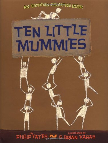 cover image TEN LITTLE MUMMIES: An Egyptian Counting Book