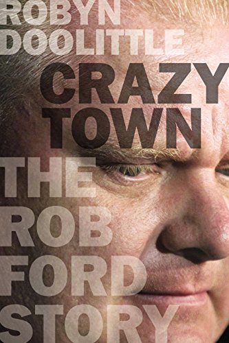 cover image Crazy Town: The Rob Ford Story
