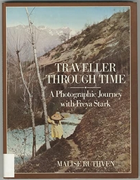 Traveller Through Time: 2a Photographic Journey with Freya Stark