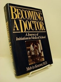 Becoming a Doctor: 2a Journey of Initiation in Medical School